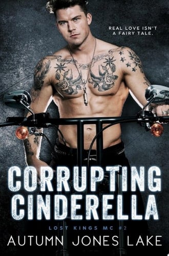 Corrupting Cinderella (Lost Kings MC, Book 2)