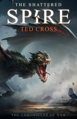 The Shattered Spire The Chronicles of Xax