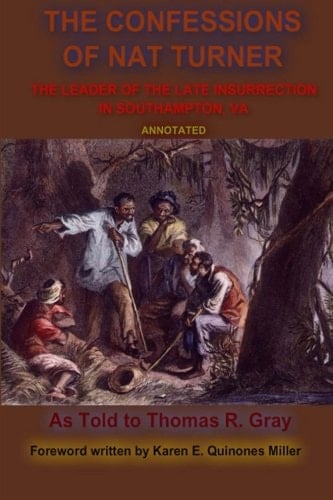 The Confessions of Nat Turner, the Leader of the Late Insurrection in Southampton, Va