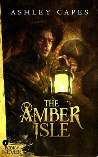 The Amber Isle The Book of Never