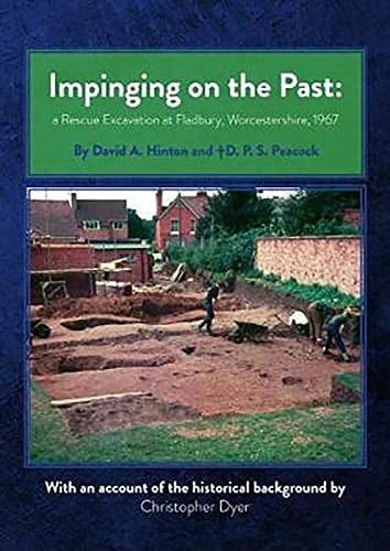 Impinging on the Past A Rescue Excavation at Fladbury, Worcestershire, 1967