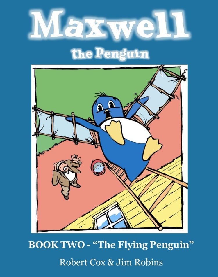 Maxwell the Penguin "the Flying Penguin" (The Adventures of Maxwell the Penguin)