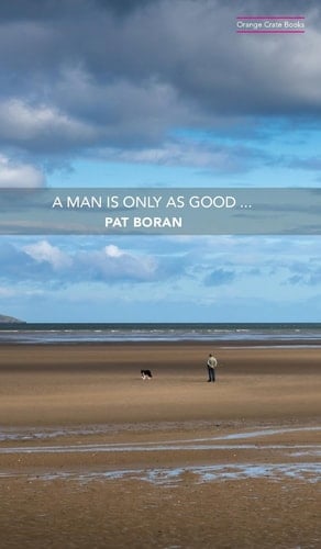 A Man Is Only As Good
