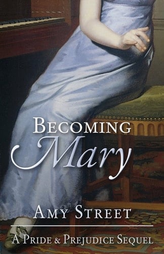 Becoming Mary A Pride and Prejudice Sequel