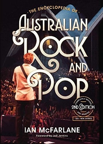 The Encyclopedia of Australian Rock and Pop Second Edition