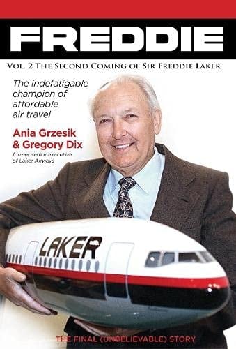Freddie The Second Coming of Sir Freddie Laker