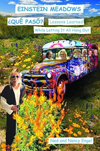 Einstein Meadows ¿Qué Paso? Lessons Learned While Letting It All Hang Out