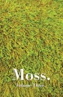 Moss Volume Three