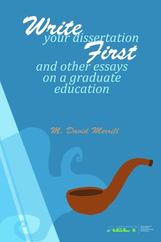 Write Your Dissertation First and Other Essays on a Graduate Education