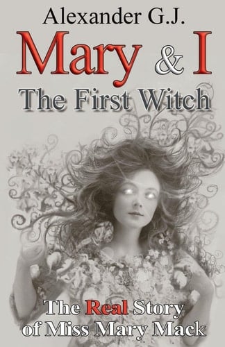Mary and I: The Real Story of Miss Mary Mack