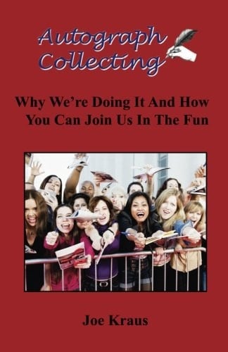 Autograph Collecting: Why We’re Doing It And How You Can Join Us In The Fun