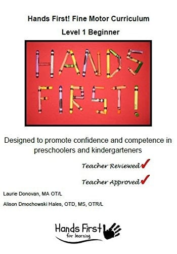 Hands First Fine Motor Curriculum Level 1 Beginner Designed to Promote Confidence and Competence in Kindergartners