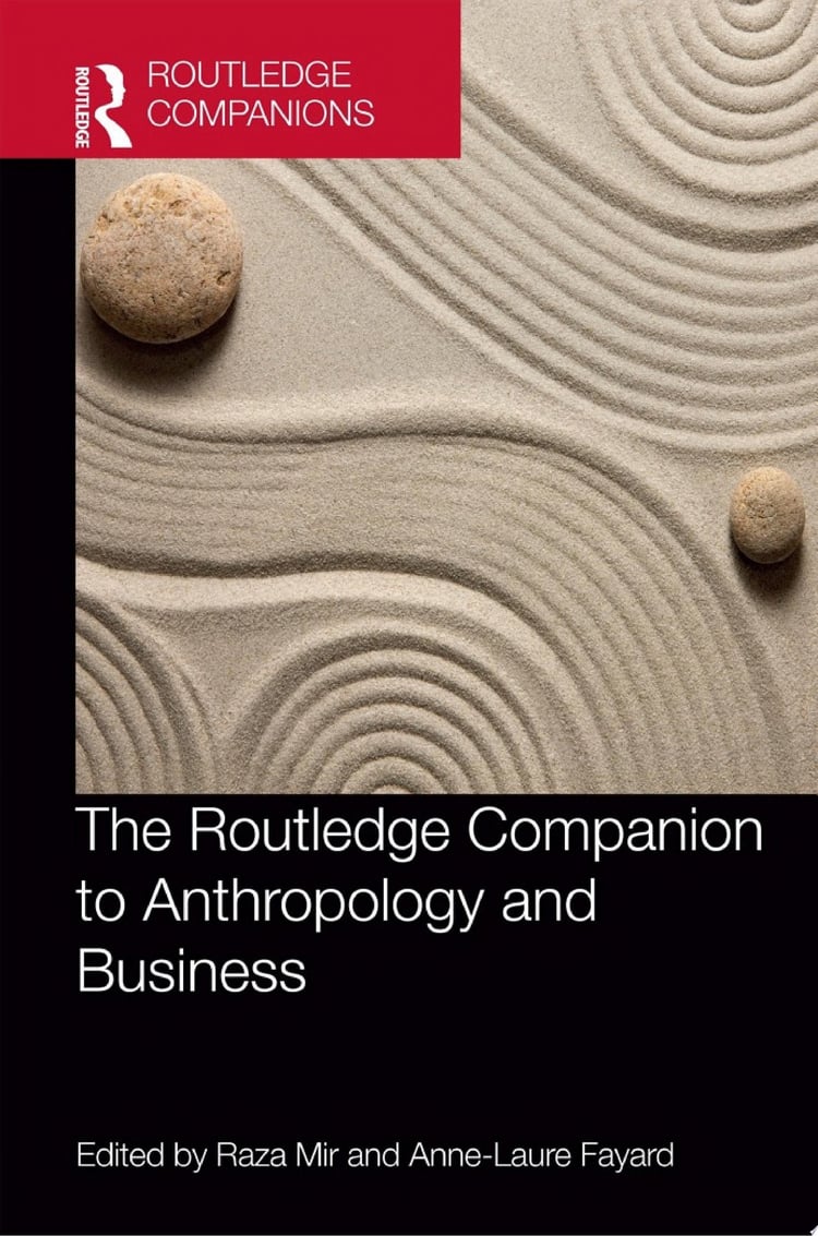The Routledge Companion to Anthropology and Business