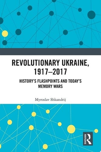 Revolutionary Ukraine, 1917-2017