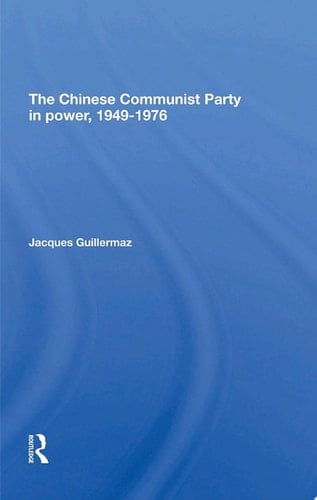 The Chinese Communist Party In Power, 1949-1976