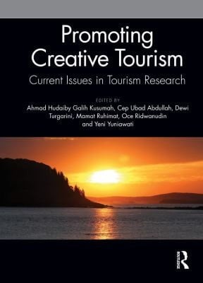Promoting Creative Tourism : Current Issues in Tourism Research Proceedings of the 4th International Seminar on Tourism , November 4-5, 2020, Bandung, Indonesia