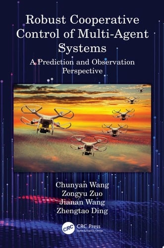 Robust Cooperative Control of Multi-Agent Systems A Prediction and Observation Prospective