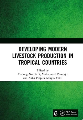 Developing Modern Livestock Production in Tropical Countries Proceedings of the 5th Animal Production International Seminar (APIS 2022), Malang, Indonesia, 10 November 2022