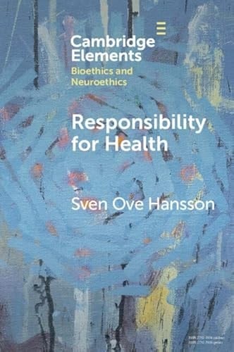 Responsibility for Health (Elements in Bioethics and Neuroethics)