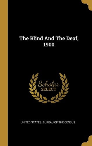 The Blind And The Deaf, 1900