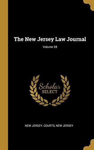 The New Jersey Law Journal; Volume 28