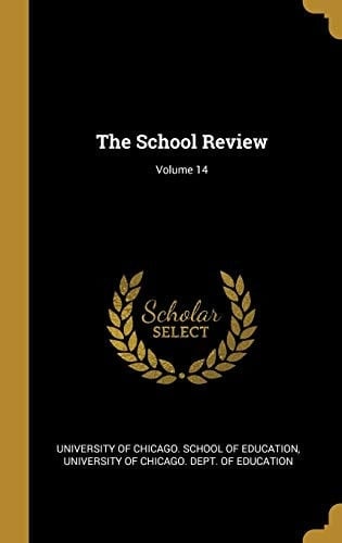 The School Review; Volume 14