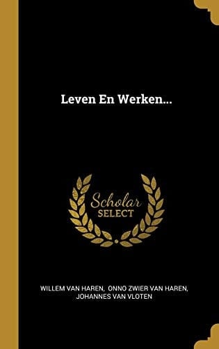 Leven En Werken...