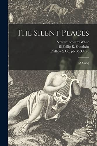 The Silent Places [a Story]