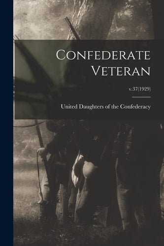 Confederate Veteran; V.37(1929)