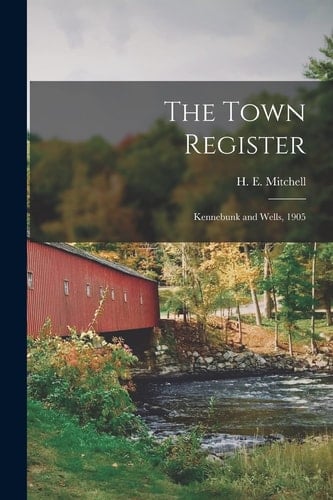 The Town Register Kennebunk and Wells, 1905