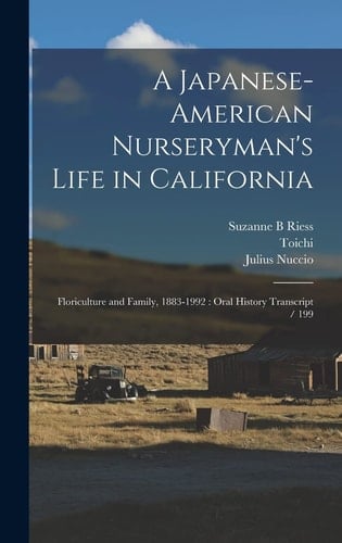A Japanese-American Nurseryman's Life in California Floriculture and Family, 1883-1992: Oral History Transcript / 199