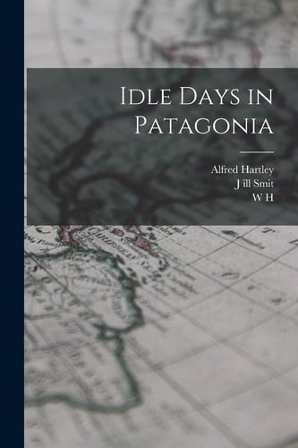 Idle Days in Patagonia