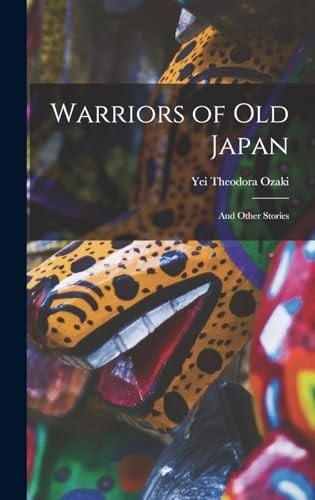 Warriors of Old Japan And Other Stories