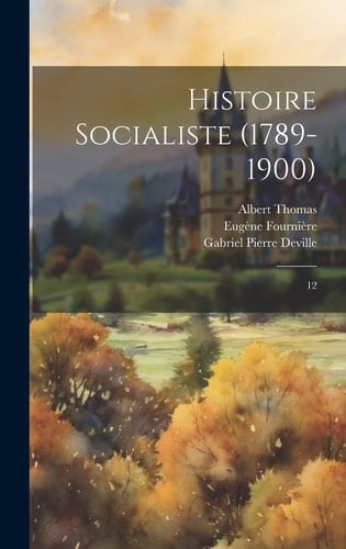 Histoire socialiste (1789-1900) 12