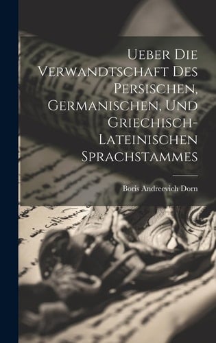Ueber die Verwandtschaft des persischen, germanischen, und griechisch-lateinischen Sprachstammes