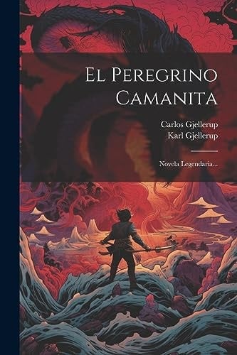 El Peregrino Camanita Novela Legendaria...