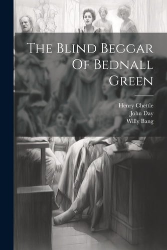 The Blind Beggar of Bednall Green