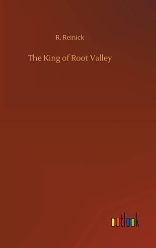 The King of Root Valley