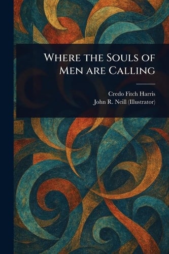 Where the Souls of Men Are Calling