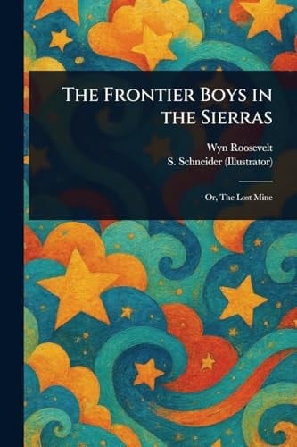 The Frontier Boys in the Sierras