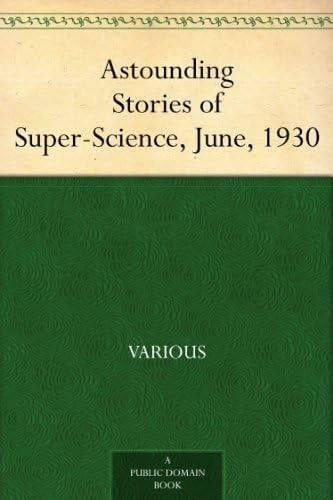 Astounding Stories of Super-Science, June, 1930