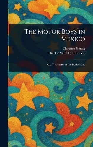 The Motor Boys in Mexico