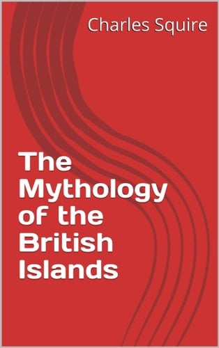 The Mythology of the British Islands