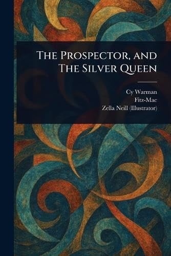 The Prospector, and The Silver Queen