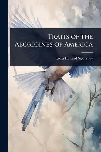Traits of the Aborigines of America