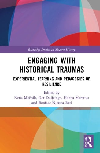 Engaging with Historical Traumas Experiential Learning and Pedagogies of Resilience