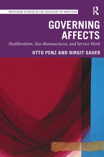 Governing Affects Neoliberalism, Neo-Bureaucracies, and Service Work