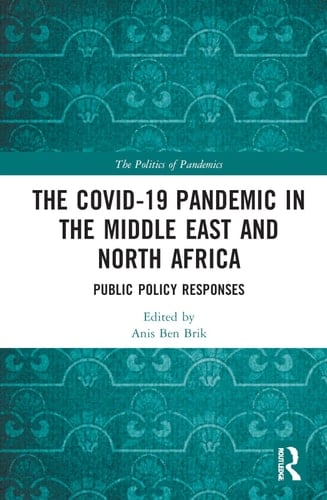 The COVID-19 Pandemic in the Middle East and North Africa Public Policy Responses