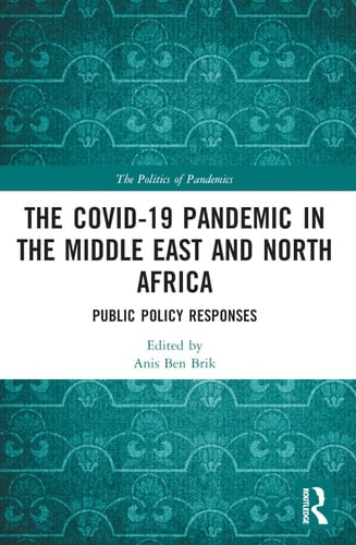 The COVID-19 Pandemic in the Middle East and North Africa Public Policy Responses