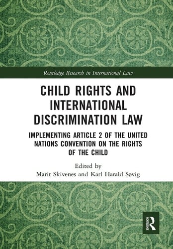 Child Rights and International Discrimination Law Implementing Article 2 of the United Nations Convention on the Rights of the Child